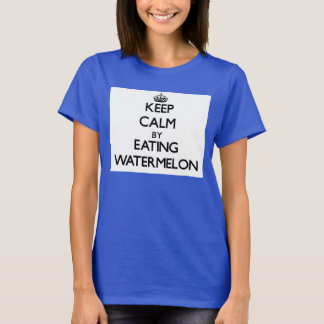 T-shirt Restez calme en mangeant de la pastèque