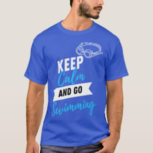 T-shirt Restez calme et allez nager