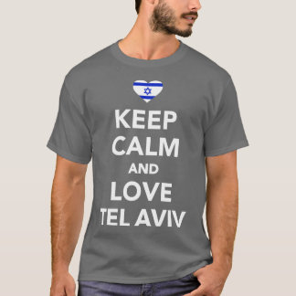 T-shirt Restez calme et amour Tel Aviv