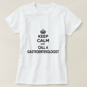 T-shirt Restez calme et appelez un gastroentérologue