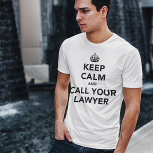 T-shirt Restez Calme Et Appelez Votre Avocat