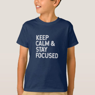 T-shirt Restez calme et centré