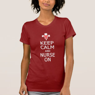 T-shirt Restez calme et infirmière sur la chemise - choisi