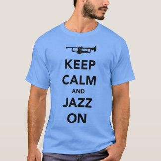 T-shirt Restez Calme Et Jazz Onrumpet