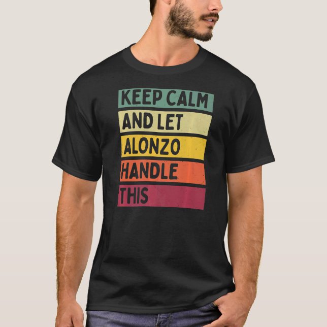 T-shirt Restez Calme Et Laissez Alonzo Traiter Cette Citat (Devant)