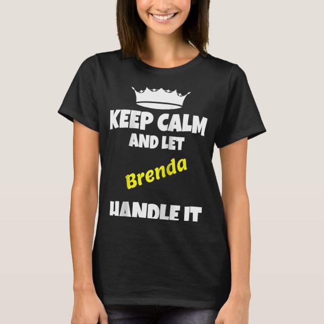 T-shirt Restez calme et laissez brenda le faire sarcastiqu (Devant)
