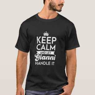 T-shirt Restez Calme Et Laissez Gianni Traiter Son Nom Gia