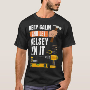 T-shirt Restez Calme Et Laissez Kelsey Fixer Il Handyman C