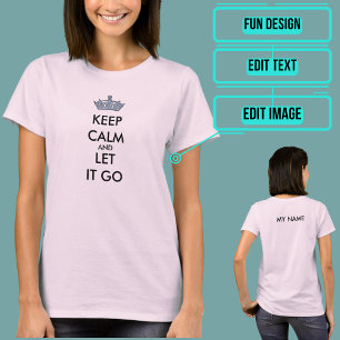 T-shirt Restez calme et laissez-le aller Tee