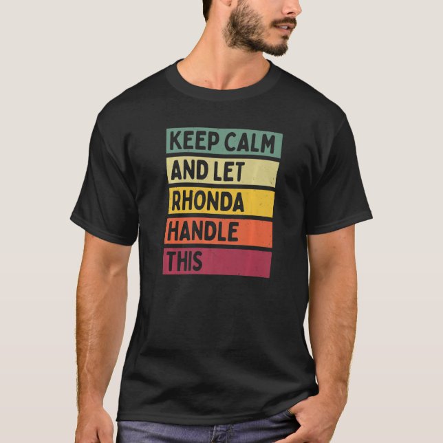 T-shirt Restez Calme Et Laissez Rhonda Traiter Cette Citat (Devant)
