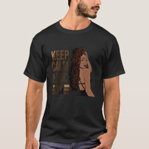 T-shirt Restez Calme Et Loc Sur Afro Puff Black Women