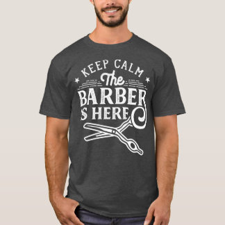 T-shirt Restez Calme Le Barbier Est Là 1