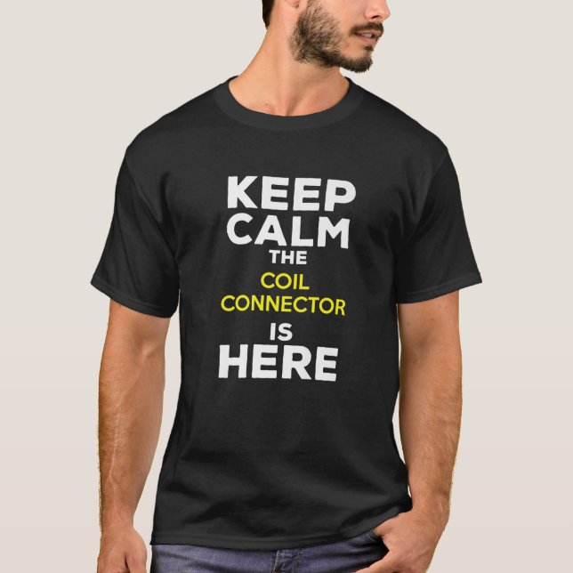 T-shirt Restez Calme Le Connecteur De Fil Est Là (Devant)