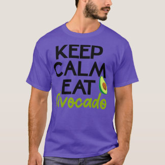 T-shirt Restez calme mangez de l'avocat