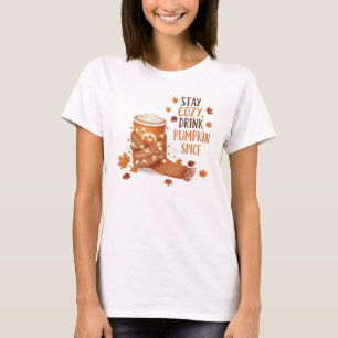 T-shirt Restez confortable et sirotez une épice Citrouille