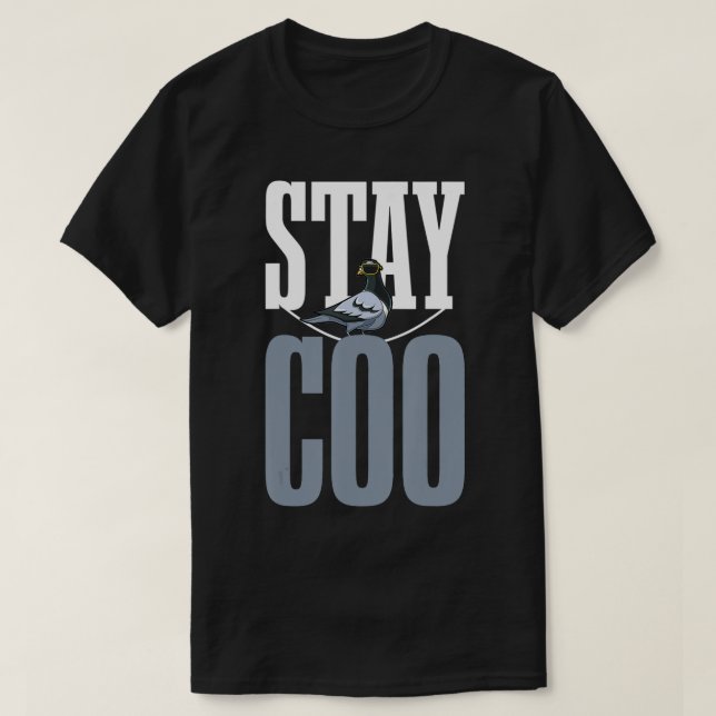 T-shirt Restez Coo Pigeon Lover Présent Pigeon Propriétair (Design devant)