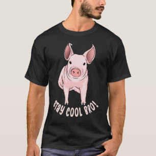 T-shirt Restez Cool Bro Funny Pig