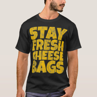 T-shirt Restez des sacs de fromage frais 
