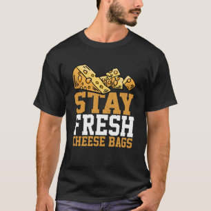 T-shirt Restez des sacs de fromage frais