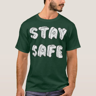 T-shirt Restez en sécurité