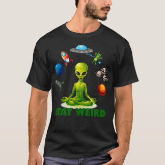 T-shirt Restez Étrange Alien Vert Zen Et Pose De Yoga
