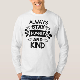 T-shirt Restez humble et soyez gentil