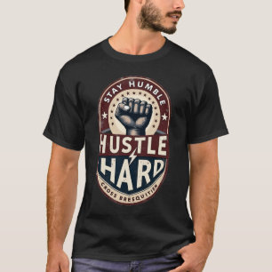 T-shirt Restez Humble Travaillez Dur Poing Serré Gym