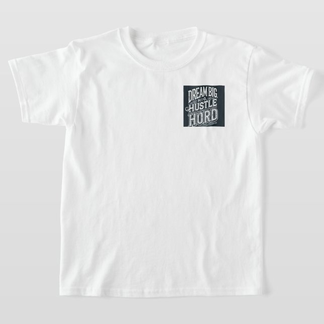 T-shirt " Restez inspiré par notre 'Dream Big 'T-Shirt' (Poser)
