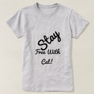 T-shirt Restez Libre Avec Chat Funny Cute Blanc Personnali
