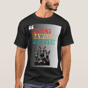 T-shirt Restez loyaux. Restez bruyants. Philly Dawgs pour