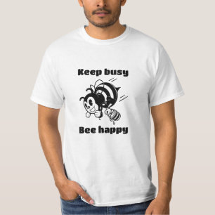 T-shirt Restez Occupé Soyez Heureux Occupé Bee Motivationa