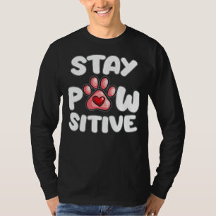 T-shirt Restez Pawsitive Chien Propriétaire Vibes Positive