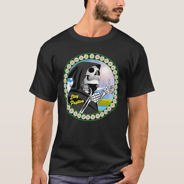 T-shirt Restez positif Bonne Faucheuse (Devant)