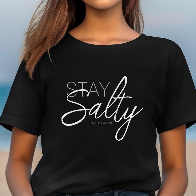 T-shirt Restez Salty Typographie Chrétien Écriture Noire (Créateur téléchargé)