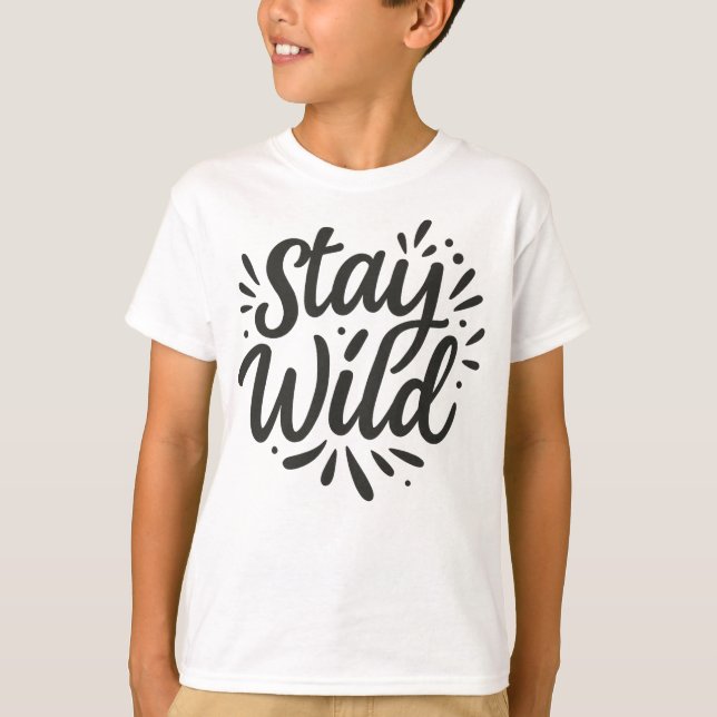 T-shirt Restez Sauvage - Embrassez Votre Esprit Intérieur (Devant)