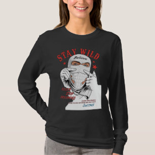 T-shirt Restez Sauvage Ne Cessez Jamais De Rêver Balaclava