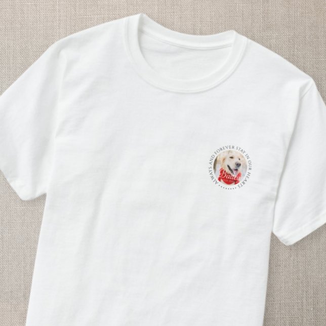 T-shirt Restez toujours et toujours dans nos coeurs Pet Me (Créateur téléchargé)