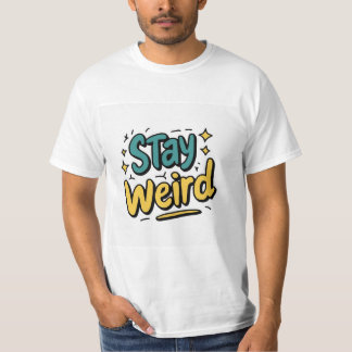 T-shirt Restez un Tee - shirt bizarre