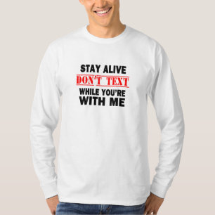 T-shirt Restez Vivants ! Ne pas envoyer de SMS avec moi