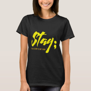 T-shirt Restez Votre Histoire N'Est Pas Sur Le Suicide En