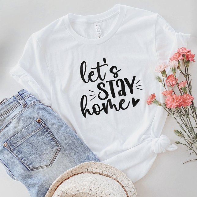 T-shirt Restons à la maison (Créateur téléchargé)