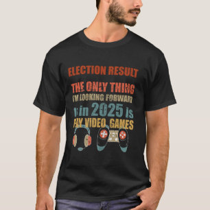 T-shirt Résultat de l'élection 2025 Funny Gamer Jouer jeux
