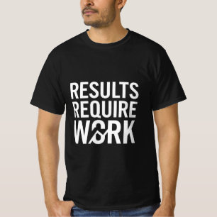 T-shirt Résultats Nécessitent un Travail Maillot de Motiva