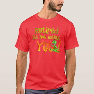 T-shirt Retiré mais non éteint