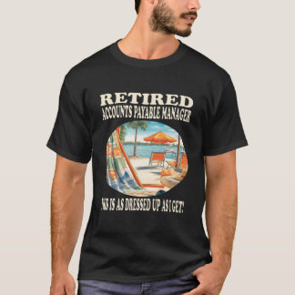 T-shirt Retired Accounts Payable Ager Relaxation