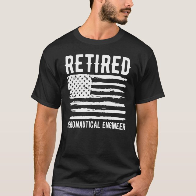 T-shirt Retired Aeronautical Engineer Profession American  (Devant)