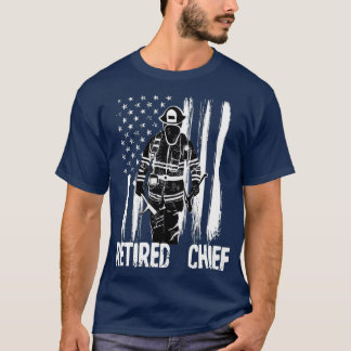 T-shirt Retired Fire Chief Firefighter   Fireman Gift
