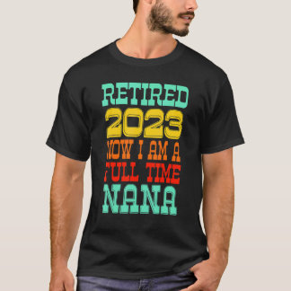 T-shirt Retired Nana 2023