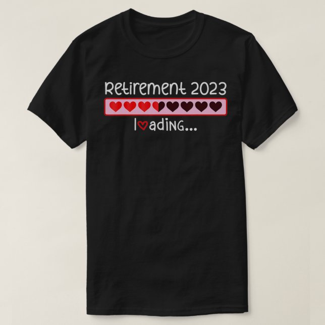 T-shirt Retirement 2023 Loading Incoming Countdown To Be R (Design devant)