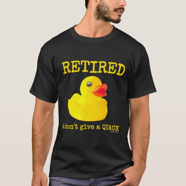 T-shirt Retirement Funny Retired I Don't Give A Quack Rubb (Devant)